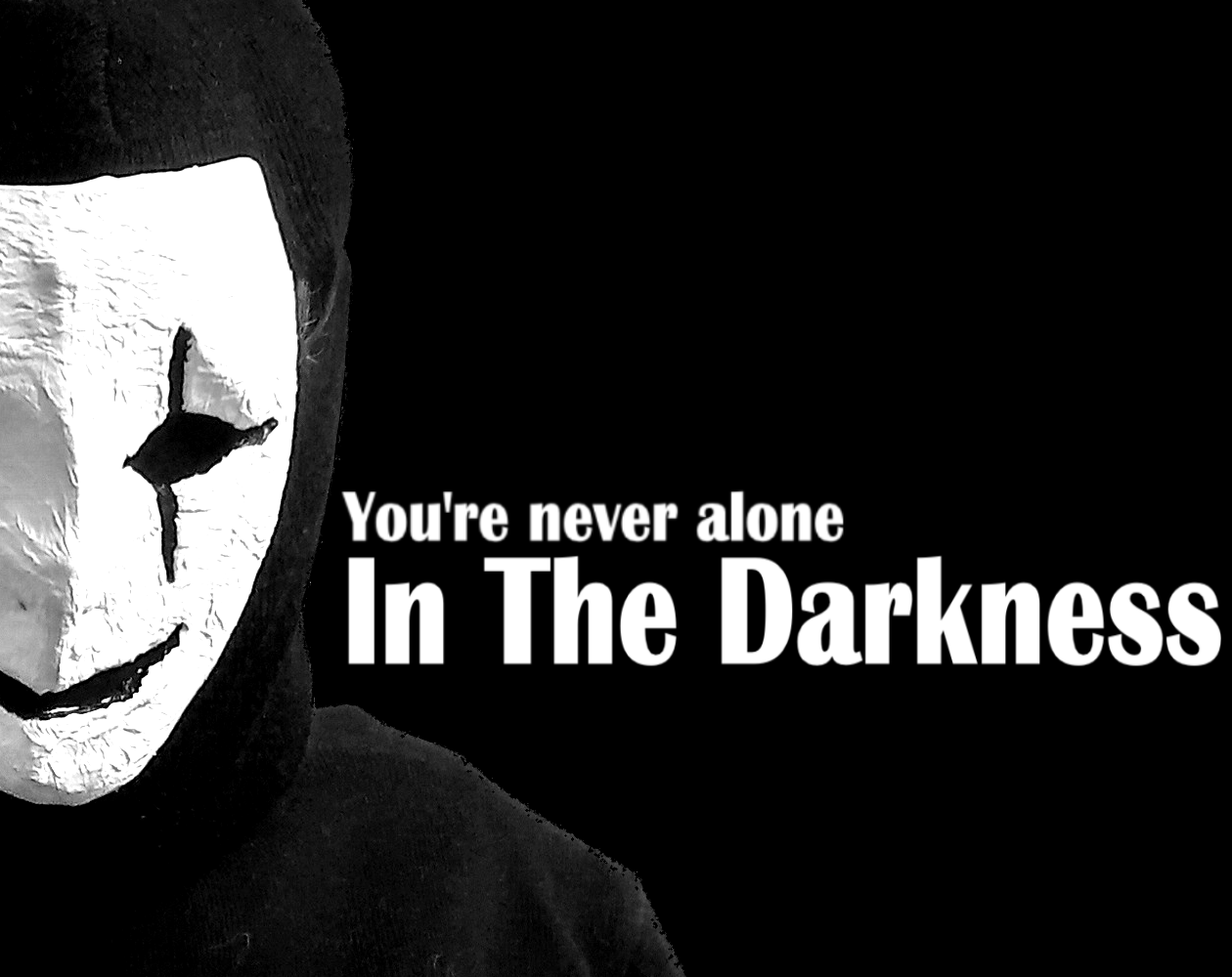 You're never alone In The Darkness cover