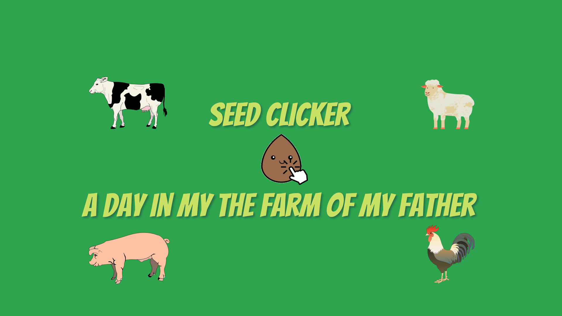 Seed Clicker - A day in the farm of my father