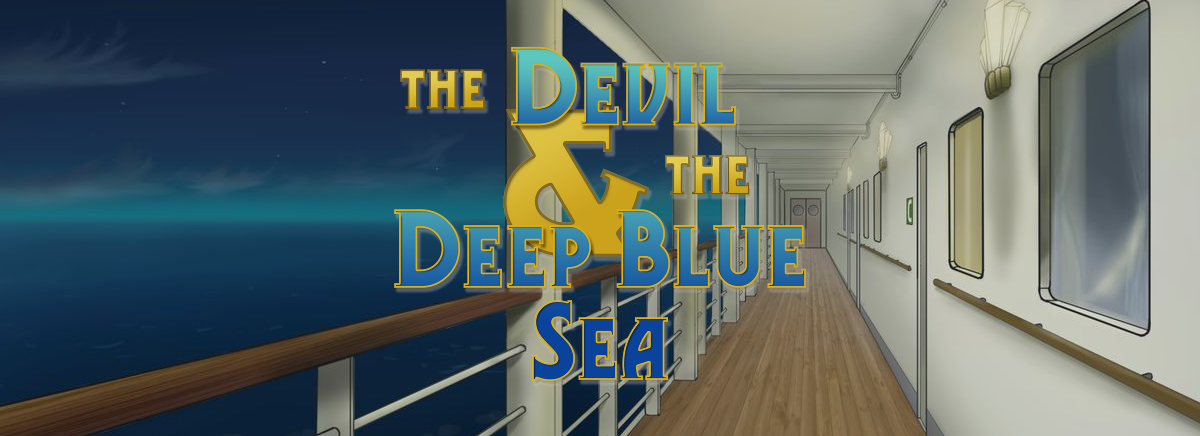 The Devil and the Deep Blue Sea