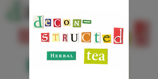 Cover image for Deconstructed Herbal Tea