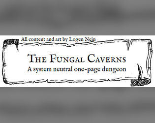 The Fungal Caverns   - A system neutral one-page dungeon 