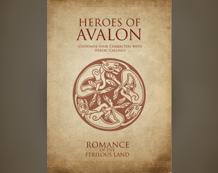 Romance of the Perilous Land: Heroes of Avalon   - New heroic character options 