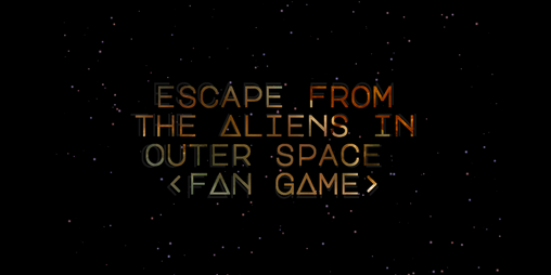 Cover image for Escape from the Aliens in Outer Space - Fan game