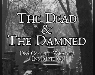 Dead & The Damned Preview - Occult Weapons, compatible with Frontier Scum   - A d66 table of occult weapon sigils / enchantments intended for use in a game with early firearm technology. 