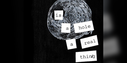 Cover image for is a hole a real thing?