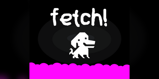 Cover image for fetch!