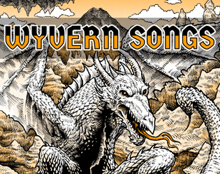 Wyvern Songs   - A high-fantasy adventure anthology for Old-School Essentials 