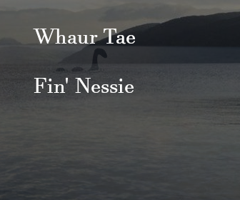 Whaur Tae Fin' Nessie - Press Kit