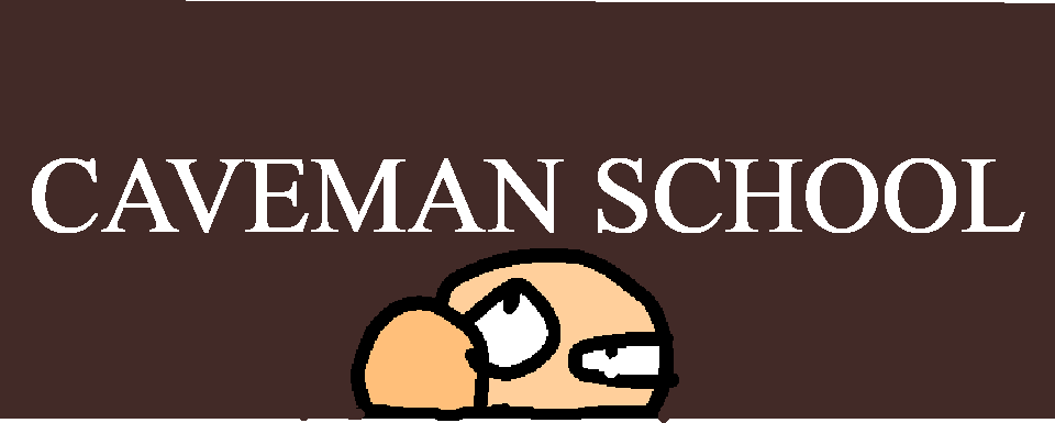 Caveman School CLASSIC