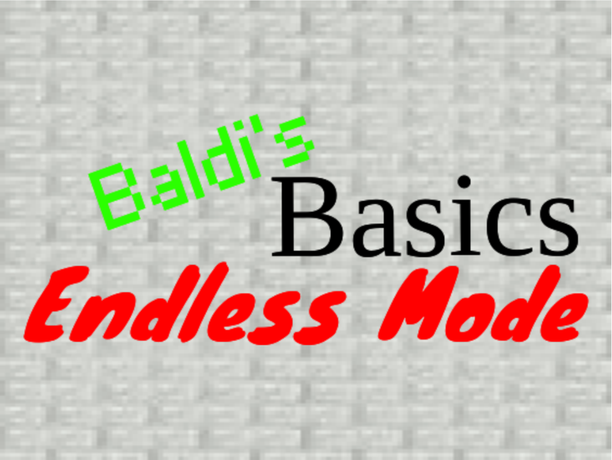 Baldi's Basics Endless Mode 1.3.3