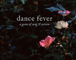 Dance Fever   - a fae courts game of song & sorrow 