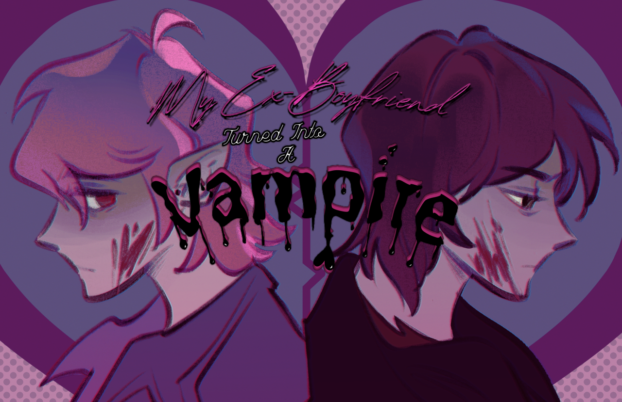 Cover image for My Ex-Boyfriend Turned Into A Vampire?!