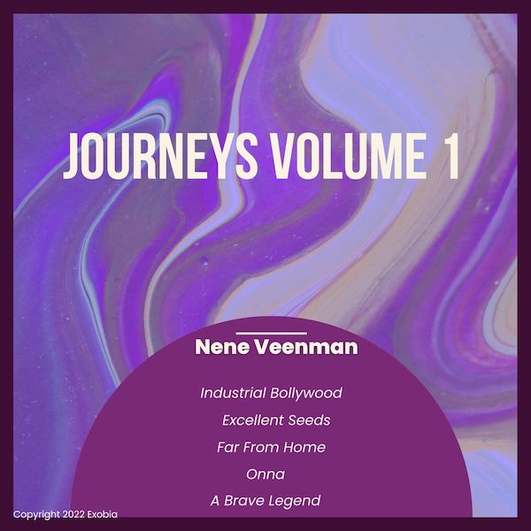 Journeys Volume 1 by Nene Veenman, produced by Exobia