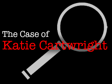 The Case of Katie Cartwright