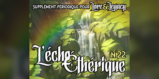 Cover image for Lore & Legacy : L'écho éthérique n°22