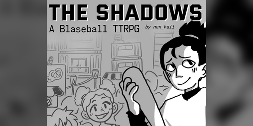 Cover image for The Shadows: A Blaseball TTRPG