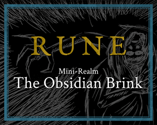 Obsidian Brink   - A pamplet-sized mini-Realm for RUNE 