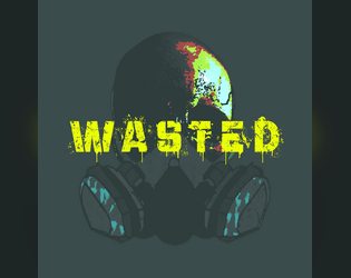 WASTED: A Post Apocalyptic Roleplaying Game