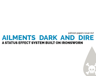 Patreon Papers 017: Ailments Dark and Dire   - A status effect system built from Ironsworn 