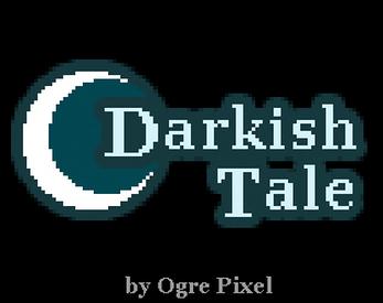 Darkish Tale