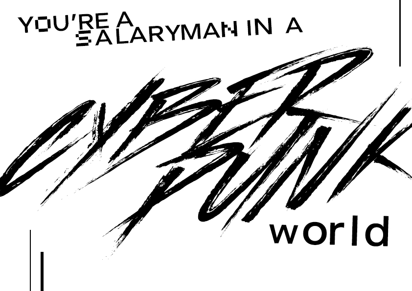 Cover image for you're a salaryman in a cyberpunk world