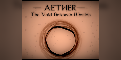 Cover image for Aether The Void Between Worlds