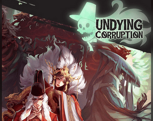 Undying Corruption 5e: A Korean Adventure Book   - Explore the land of Danguk. Face off with creatures and villains seen only in Korean folklore in this 5e tome! 