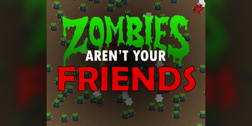 Cover image for Zombies Aren't Your Friends