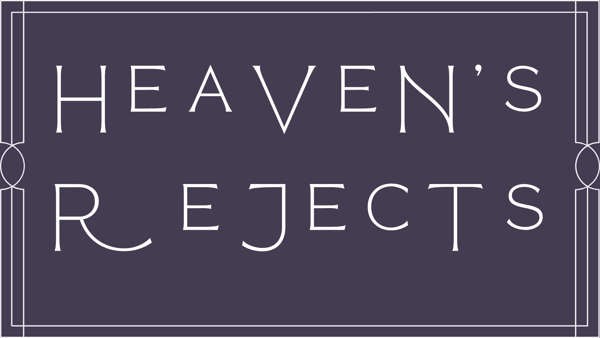 Heaven's Rejects