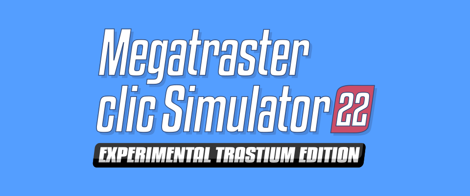 Megatraster Clic Simulator 22
