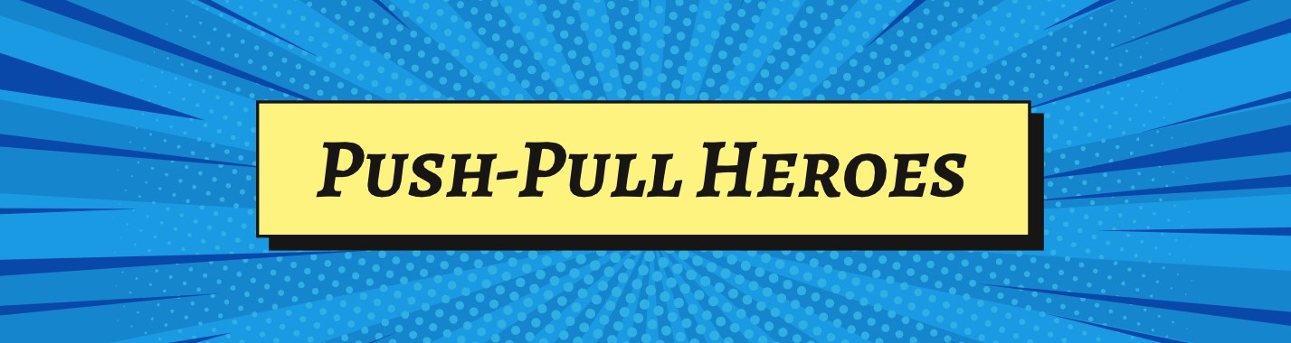 Push/Pull Heroes