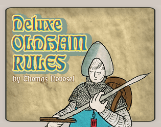 Deluxe Oldham Rules   - Rules Light Freeform Tabletop Role-Playing System with a Weird Medieval Setting 