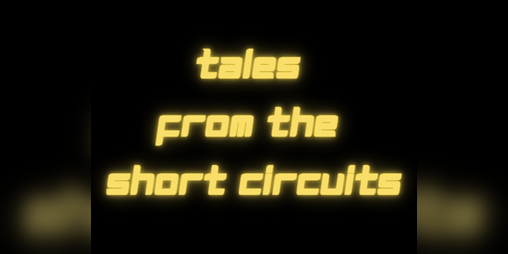 Cover image for Tales from the Short Circuits