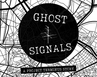 Ghost Signals   - A Project Terminus Story 