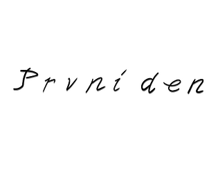 První den