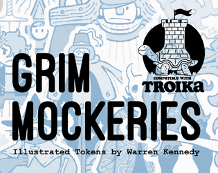 Grim Mockeries - Illustrated TROIKA! Tokens   - Pale imitations of the travelers you might embody under the hump-backed sky 