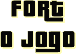 FORT O JOGO II (DEMO)