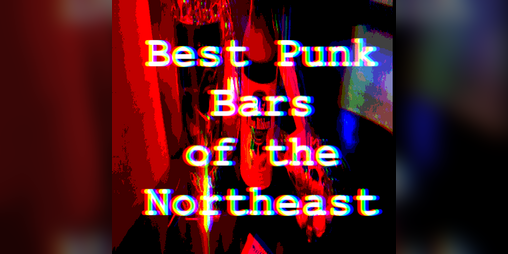 Cover image for Best Punk Bars of the Northeast Zine