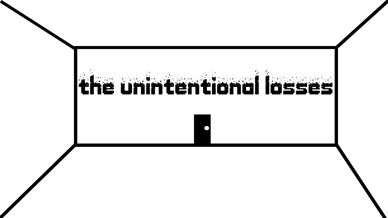 The Unintentional Losses