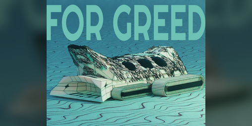 Cover image for For Greed, All Nature Is Too Little