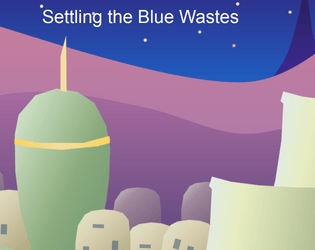 Settling the Blue Wastes