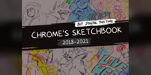 Cover image for chrome's digital sketchbook (2018-2021)