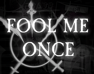 Fool Me Once [Free] [Interactive Fiction] [Windows] [macOS] [Linux] [Android]