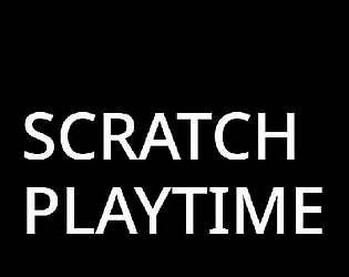 SCRATCH PLAYTIME [WINDOWS]
