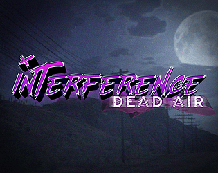 Interference: Dead Air (Demo)