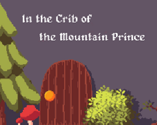 Cover image for In the Crib of the Mountain Prince - GHU Game Jam