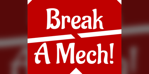 Cover image for Break A Mech!