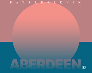 Aberdeen Issue 2   - The premiere modern-fantasy setting for your favorite ttrpg. 
