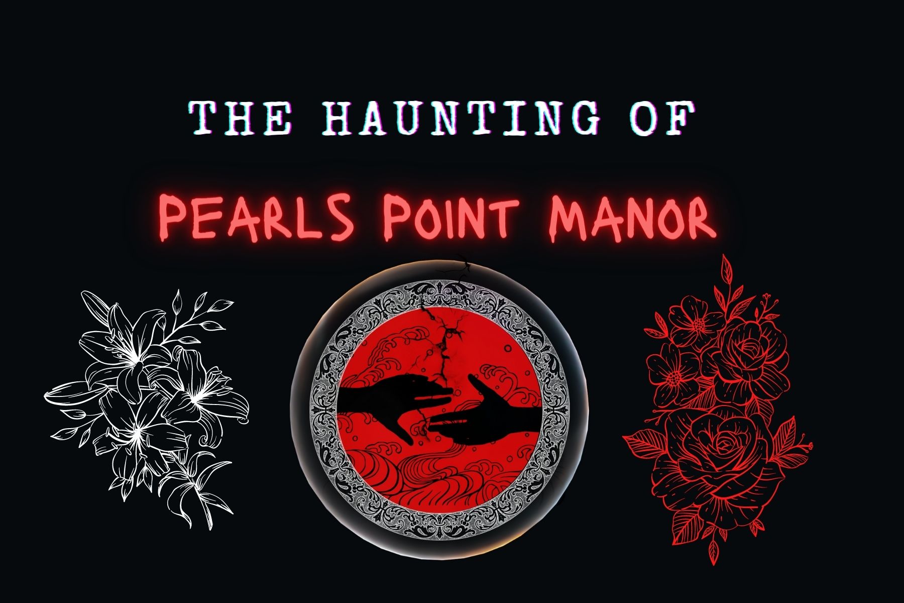 The Haunting of Pearls Point Manor