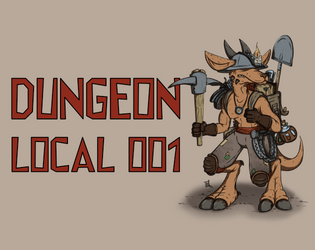 Dungeon Local 001   - The dragon is dead. The adventurers are gone. Time to organize. 